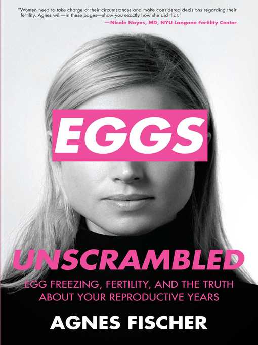 Title details for Eggs Unscrambled by Agnes Fischer - Wait list
